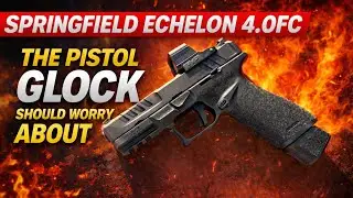 Новый Springfield Echelon 4.0FC &mdash; пистолет, о котором Glock должен беспокоиться.
