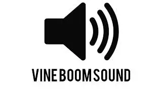 VINE BOOM SOUND | Sound Effect 🔊
