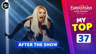 MY DEFINITIVE TOP 37 Eurovision 2025 (3 Months After The Show)