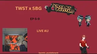 TWST x Schoolbus Graveyard || Pt.2 || Live AU