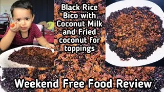 Weekend Free Food Review | Black Rice Bico with Coconut Milk and Fried coconut for toppings