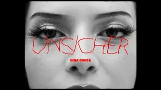 Nina Chuba - Unsicher (Official Music Video)