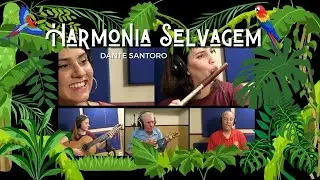 Harmonia Selvagem - Dante Santoro - Choro das 3