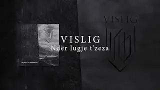 Vislig &ndash; Nd&euml;r lugje t'zeza (Official Lyric Video)