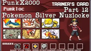 PunkX2000's Pokemon Silver Nuzlocke (Part 12)