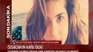 Özgecan Aslan'ın katili öldürüldü!