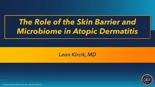 The Role of the Skin Barrier and Microbiome in Atopic Dermatitis