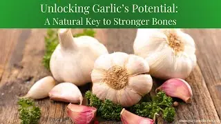 Unlocking Garlic&rsquo;s Bone-Building Power | Chop, Then Stop for Stronger Bones! 🧄🦴