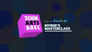 Zouk Arts & Rec: Production Masterclass with MYRNE