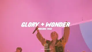 GLORY + WONDER | Live From Mosaic - Mosaic MSC