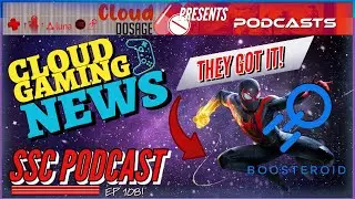 🟢 BF 2042 xcloud vs GFN | Luna Games Situation | SpiderMan MM on Boosteroid : SSC Podcast 108