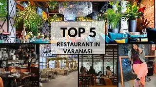 5 Best Cafe's In Varanasi | Best cafe and restaurant in Varanasi | Best interior Cafe In Banaras ||