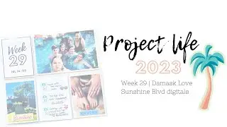 Project Life 2023 | Week 29 Process Video | Damask Love (Sunshine Blvd digitals)
