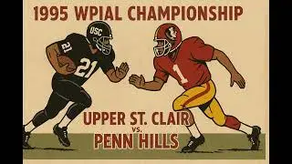 1995 WPIAL Football Championship  Penn Hills vs. Upper St. Clair