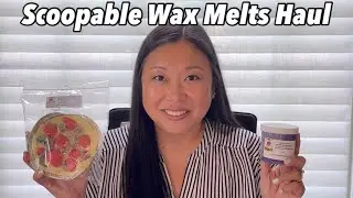 🛍️Scoopable Wax Melts Haul - I found a new favorite! ☺️