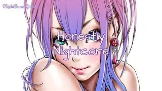 Nightcore - Honestly/Honestly Encore
