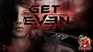 Get Even PC Walkthrough Part 1