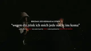 Bxgdan, kid kensaii & Lyfrix - wegen dir trink ich mich jede nacht ins koma (Official Music Video)