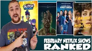 All 8 Netflix February 2020 Shows I Watched Ranked