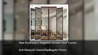 New Embroidery Magnetic Screen Door Curtain Anti Mosquito Insect Fly Bug No Punching Curtains L