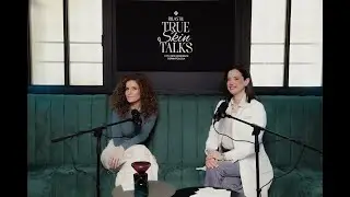 TRUE SKIN TALKS con Veronica Ruggeri - Ep 01