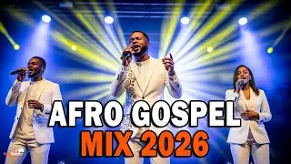 Latest Afro Gospel Praise & Worship Mix 2026 | Top African Gospel Songs | RichNation music