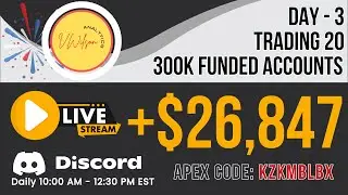 DAY 3 &mdash; Trading 20 APEX $300K FUNDED Accounts