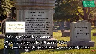 Phoenix Wise & The Resistance - We Are The Resistance (2nd Anti Fascist tRump Official Music Video)