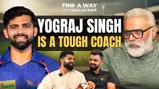 How's Yograj Singh as a Coach? Manan Vohra Explains | Find a Way with Taruwar Kohli | Podcast Clip