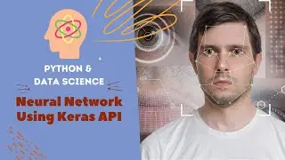 FDP | Understanding Neural Network Using Keras API | Neural Network Keras