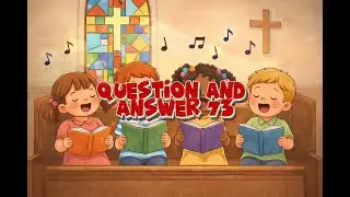 WSC 73: Kids Bible Song Sing-Along for the Westminster Shorter Catechism