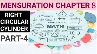 Chapter 8 (Right Circular Cylinder) Problem no 8, 9,10  BEST EXPLANATION OF CLASS X WBBSE PART 4