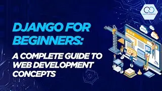 Django for Beginners: A Complete Guide to Web Development Concepts | Content Catalyst