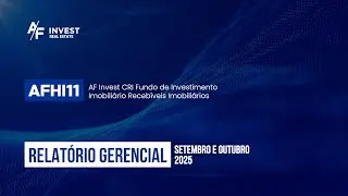 AFHI11 - Relat&oacute;rio Gerencial - Setembro e Outubro de 2025