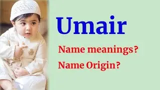 Umair name meanings | What is the meanings of Umair? | Arabic names for boys | RP Dot Net