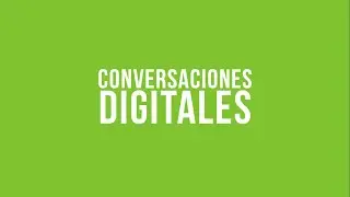 Conversaciones Digitales - Mentalidad Web Espa&ntilde;a