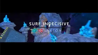 Surf_indecisive WR. Surfed by Saxton.