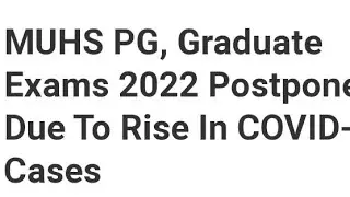 MUHS PG,GRADUATE EXAM 2022 POSTPONED DUE TO RISE COVID, LATEST NEWS FOR MUHS PG ,GRADUATE EXAM 2022