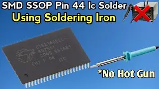 How To Solder SMD SSOP Pin 44 Ic Solder #smd #soldering