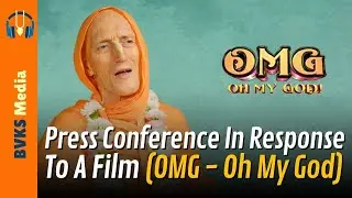 Press Conference In Response To A Film (OMG - OH MY GOD!)