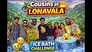 ICE BATH CHALLENGE IN LONAVALA WITH COUSINS | Lonavala Villa | #Vlog 19