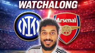 Inter vs Arsenal! Watchalong!
