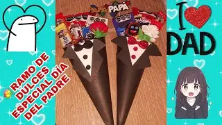 ❤️💐 LINDO REGALO PARA PAPÁ RAMO DE DULCES 🧔/❤️CUTE GIFT FOR DAD CANDY BOUQUET😻