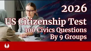 100 Civics Questions By 9 Groups For US Citizenship Test