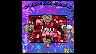 Favela Geek Show - EPIS&Oacute;DIO 03 - AMOR!