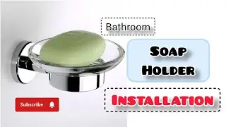 How to Install Soap Holder in Bathroom | Soap Dish Installation | Quick Installation of Soap Holder