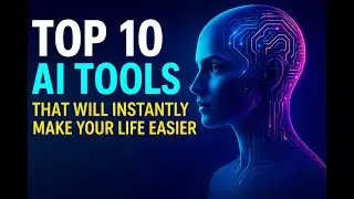10 AI Tools That Save You Time, Money & Stress