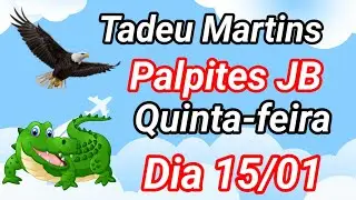 PALPITES DO JB ^^ DIA 15 DE JANEIRO @CANAL TADEU MARTINS 
