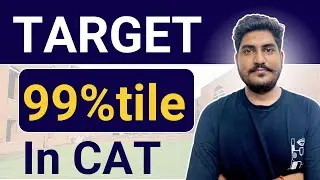 How to Target 99 Percentile in CAT 2024 | Proven Strategies & Tips for CAT Preparation | catmock