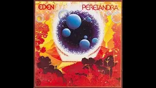 PERELANDRA - EDEN (1980) - authorized version, remastered 2021